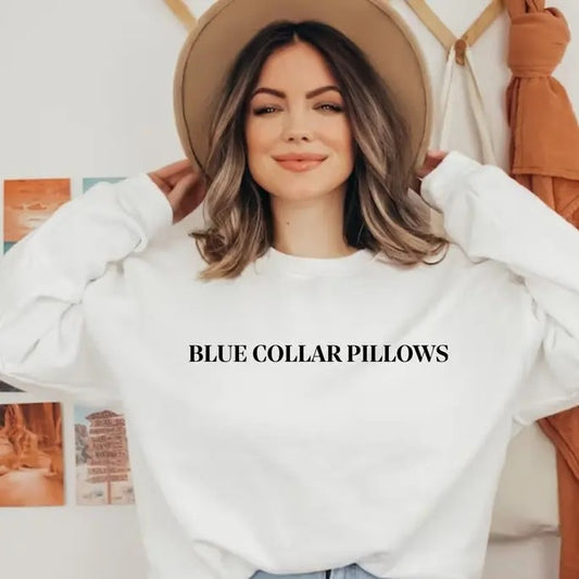 Blue Collar Pillows Sweatshirt, Blue Collar Pillow Shirt Camo, Blue Collar Wife Blue Collar Girlfriend,  Wife Fall Sweatshirt,  Blue Collar Gf Shirt, Blue Collar Fan For Shirt, Full Color, Full Size, For Women, For Men