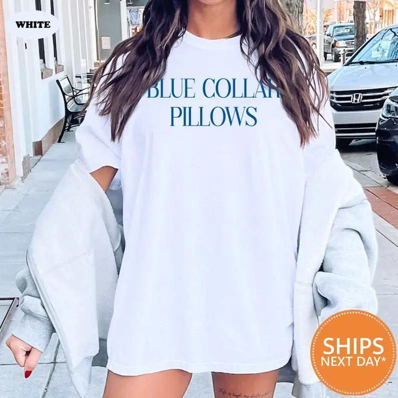 Blue Collar Pillows Tshirt, Blue Collar Girlfriend Shirt, Spoiled Blue Collar Wife Tee, Anniversary Valentine's Day Shirt, Comfort Cotton