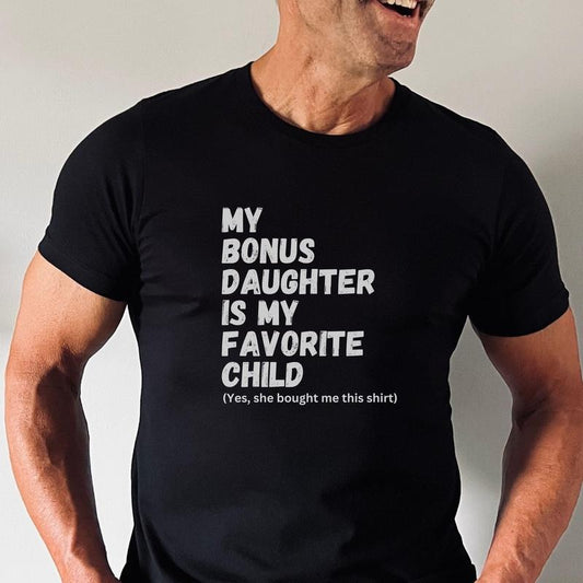 Bonus Dad Fathers Day Tshirt, Step Dad Gift T Shirt, Bonus Dad Gift From Daughter, Stepped Up Dad Shirt, Unisex Short Sleeve Tee, Casual Clothing