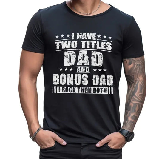 Bonus Dad Men's Father's Day Shirt, Step Dad Tee ,Gift For Birthday Christmas, Stepfather Tee, Unisex Short Sleeve Tee, Crewneck Top