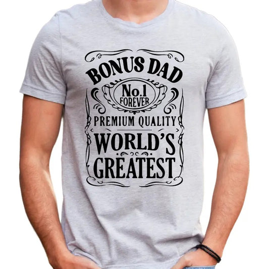 Bonus Dad Shirt, No 1 Bonus Dad Forever Tee, Stepped Up Dad Tshirt, Fathers Day Gift For Men, Stepfather Tee, Unisex Short Sleeve Tee, Classic Streetwear