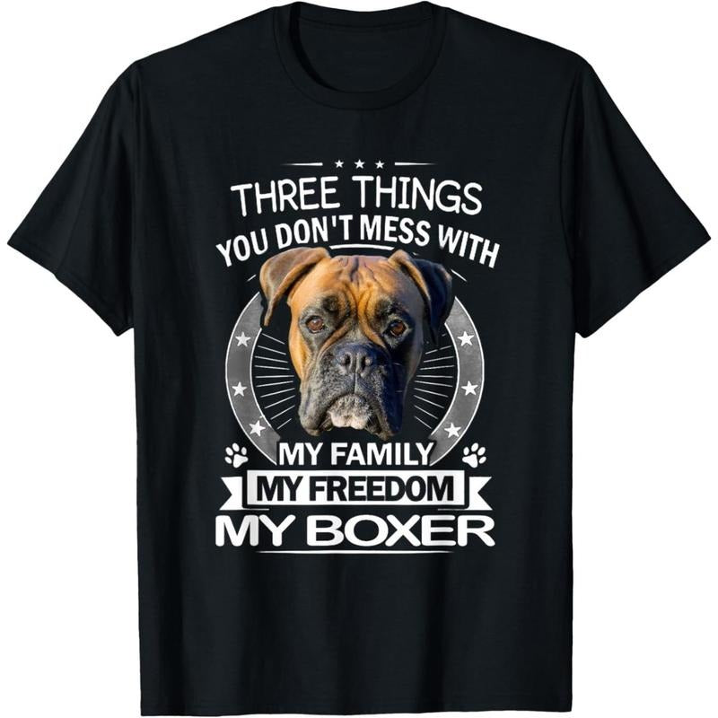 Boxer Dog Shirt - Three Things You Don't Mess With Funny Tee T-Shirt made in usa