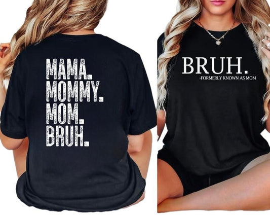 Bruh Formerly Known As Mom Tshirt, Mama Mommy Mom Bruh Shirt, Funny Mom Hoodie, Mother's Day Gift, Unisex Crewneck Pullover Tee, Casual Clothing