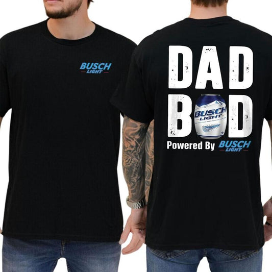 Busch Lite Dad Bod Powered By Busch Light Tshirt 2-sided For Men Beer Drink Shirt For Daddy Soft Fabric Short Sleeve Shirt Cotton Top Menswear