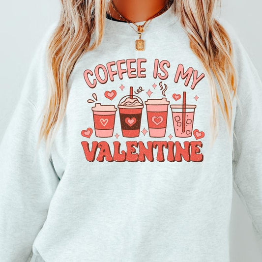 COFFEE IS MY VALENTINE CREWNECK (Crewneck Sweatshirt, Unisex Fit, Casual Sweatshirt for Valentines Day, Holiday Sweatshirt) Cotton Long Sleeve