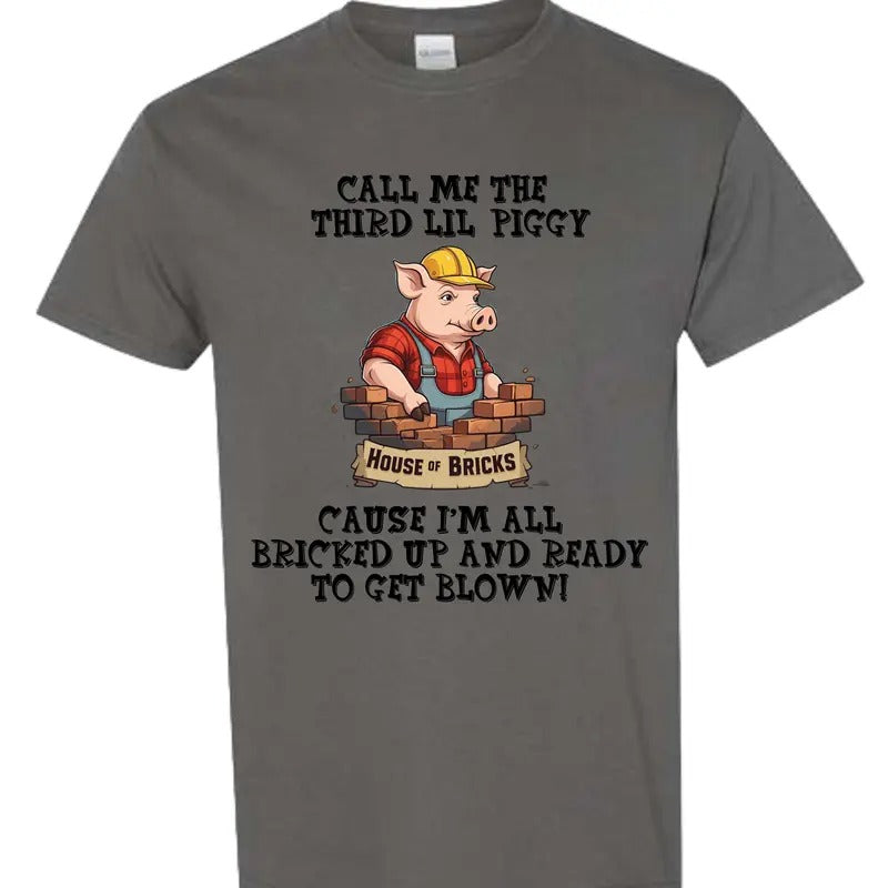 Call Me The Third Lil Piggy T Shirt
