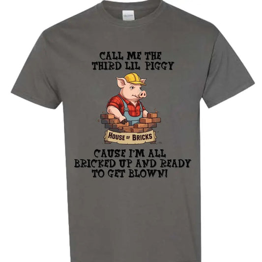 Call Me The Third Lil Piggy T Shirt