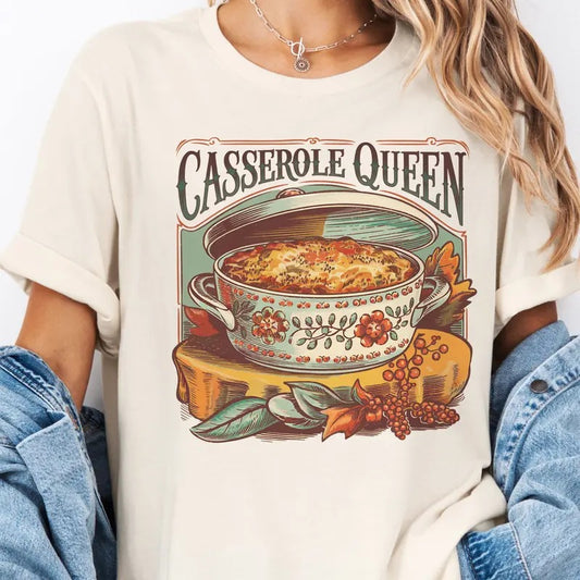 Casserole Queen Tee Casserole Queen Sweatshirt Thanksgiving Holiday Casserole Queen Top Womens Casual Holiday Casserole T-Shirt
