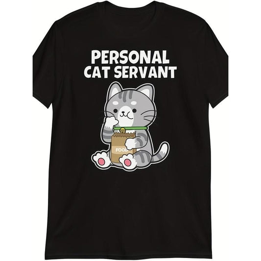 Cat Servant Funny Personal Cat Servant T- Shirt100% Cotton - 220g  made in usa