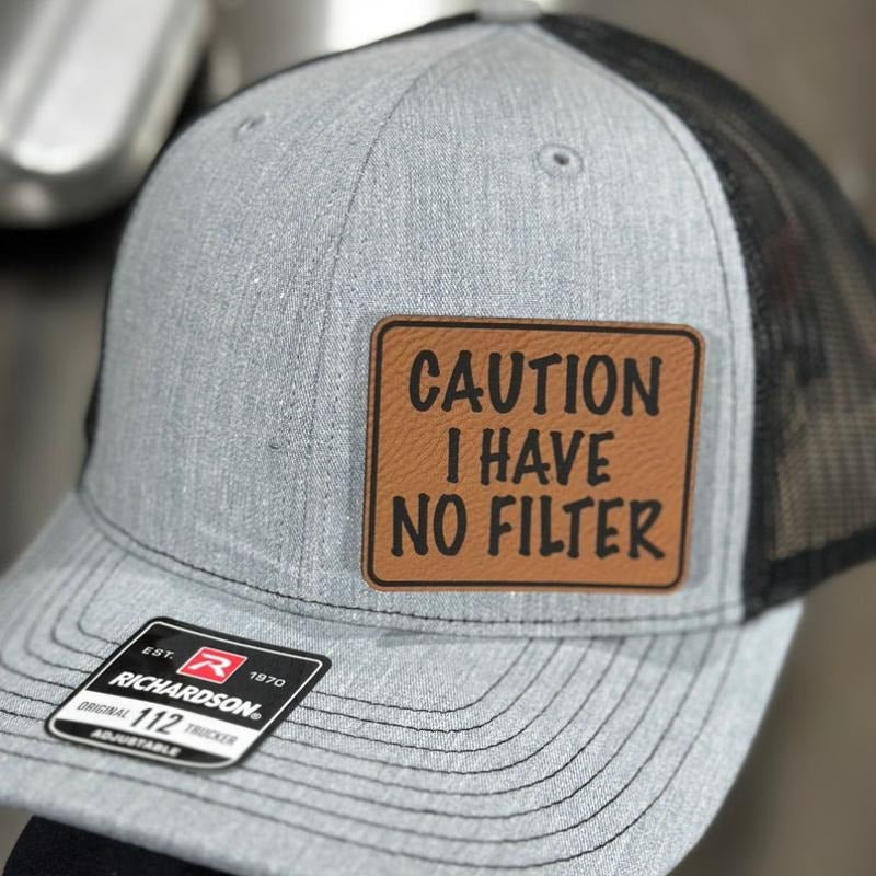 Caution I have no Filter, Richardson 112 hat
