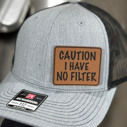 Caution I have no Filter, Richardson 112 hat
