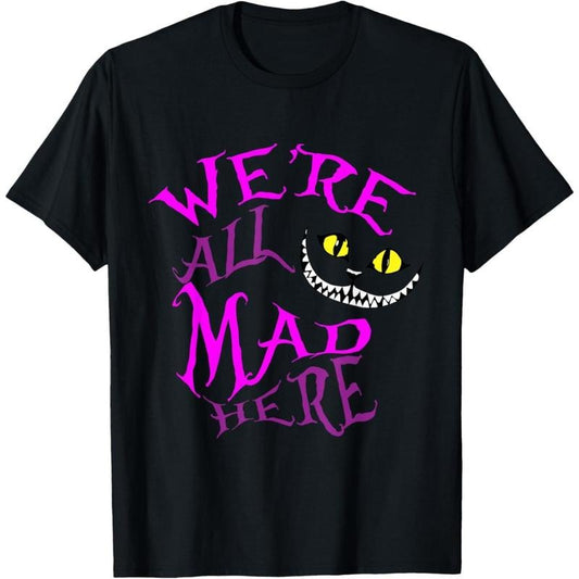 Cheshire Cat - We're All Mad Here T-Shirt made in usa