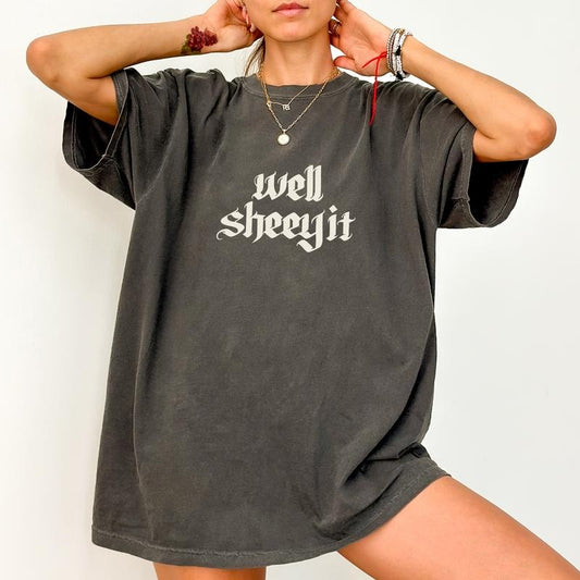 ChicCotton Gothic Well Sheeyit Comfort Colors Shirt, Vintage Adult Humor T-shirt, Funny Sarcastic Graphic Tee, Funny Meme Clothing, Funny Gift For Her