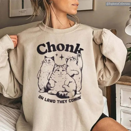 Chonk Oh Lawd They Comin' Meme Shirt, Sweater, Hoodie, Unisex Apparel Relaxed Fit Printed In The USA Clothing Womenswear , Global Trending Outfits