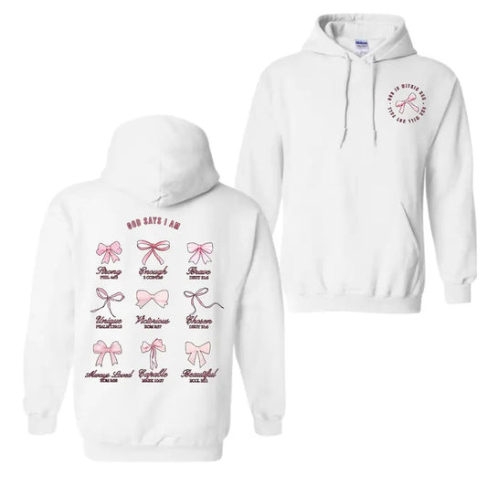 Christian Coquette Bows God Say I am 2 Sided Hoodie Sweatshirt T-Shirt, Bible Verse Shirt, Religious Shirt, Unisex Shirt For Women, Womenswear, Lady Top gift