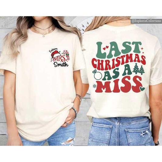 Christmas Engaged Shirt, Last Christmas As A Miss Sweatshirt, Bachelorette Bride Hoodie, Christmas Engagement Holiday Gift , Global Trending Outfits