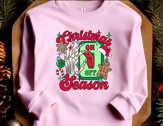 Christmas Season ON Sweatshirt Unised sized Holiday Sweatshirt