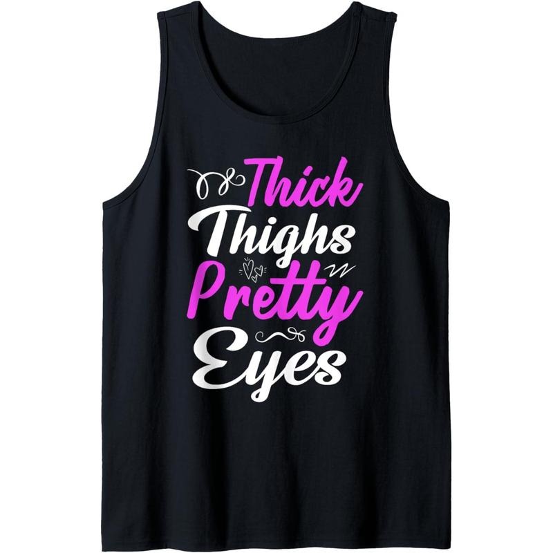 Chubby Girl Thick Thighs & Pretty Eyes Confident Curvy Women Tank Top MADE IN USA