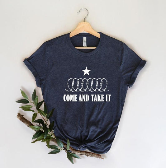Come And Take It Razor Wire Shirt, Texas Shirt, Political Shirt, Texas Strong, Election Shirt, Secure Our Borders Shirt, Barbed Wire Shirt, Patriotic Unisex T-Shirt, Texas Border Shirt, Gifts For Men Women, Texas Support Shirt Menswear Top