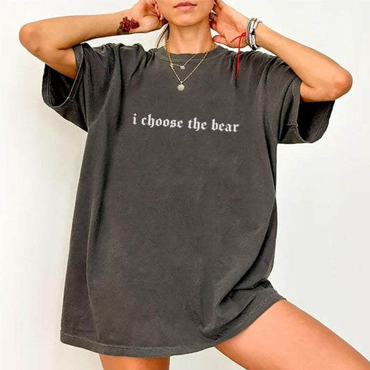 Comfort Color I Choose The Bear Comfort Colors Shirt, Team Bear Unhinged Tees, Always The Bear Women Graphic Tee, Sarcastic Oversized T-shirt