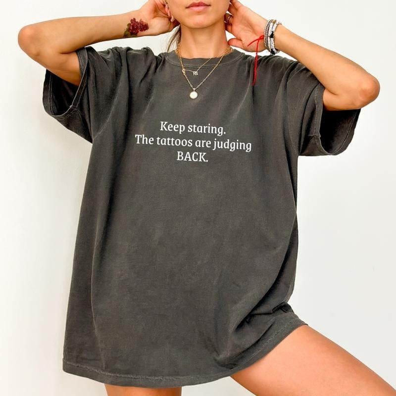 Comfort Color Retro Keep Staring The Tattoos Are Judging BACK. Shirt, Funny Sayings Tee, Gothic Tattoos Graphic Printed Tee, Anti Tattoos TShirt, Funny Gift For Tattoos Lover Tee
