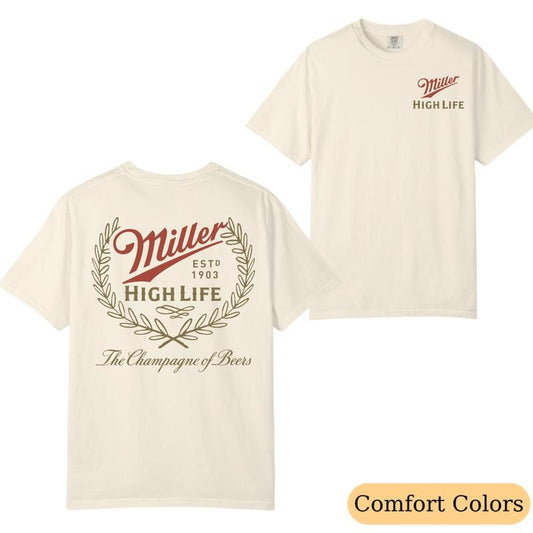 Comfort Color or Gildan - Miller High Life Est 1903 2 Sided T-Shirt, Vintage Beer Graphic Tee, Retro Drinking Apparel, Casual Streetwear Top for Beer Lovers