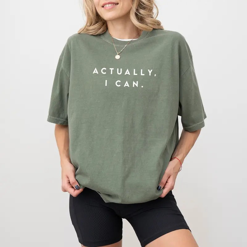 Comfort Colors Actually I Can Feminist Shirt, Empowering Tops for Women, Women Empowerment Tshirt, Girl's Power T-shirt, Equal Rights Tees, Womenswear