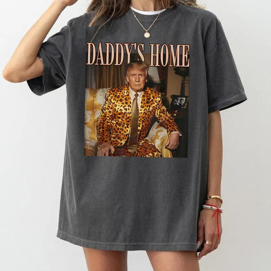 Comfort Colors Daddy's Home Trump Shirt Trump 2024 Leopard Funny MAGA T-Shirt