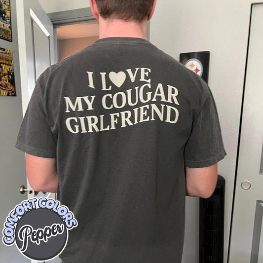 Comfort Colors I Love My Cougar Girlfriend  Shirt, Boyfriend Gift, I Love My Girlfriend Tee, I Heart My Cougar Shirt, Valentines Gift