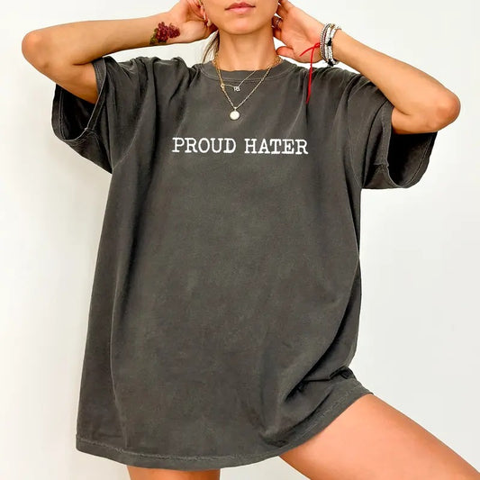 Comfort Colors Proud Hater Shirt, Hater Graphic Printed Tee, Meme Unhinged Shirt, Funny T-shirt For Women, Professional Hater Shirt, Sarcastic Women Tee, Women's Top, Womenswear, Cotton Fabric Relaxed Fit Chic Style