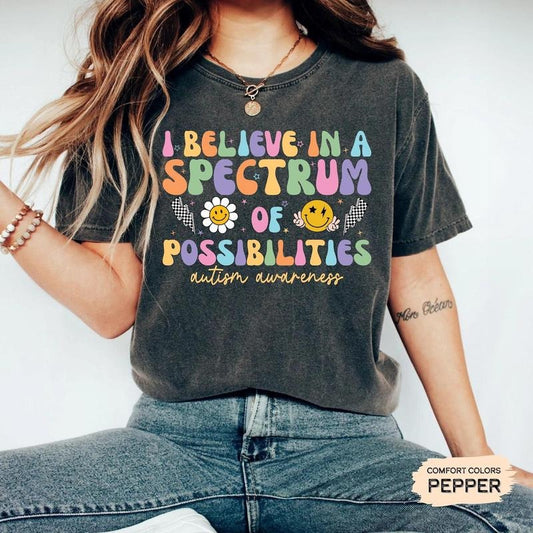 Comfort color Autism Acceptance Shirt I Believe In A Spectrum Of Possibilities Shirt SPED Teacher Gift Neurodiversity Shirt