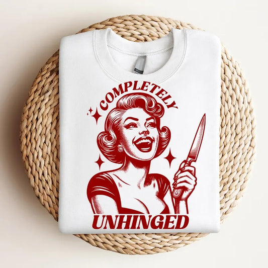 Completely Unhinged - Crewneck Sweatshirt, Mental Health, True Crime, Funny Tee, Bright Graphic, Funny Apparel, Gift Idea, Relaxed Fit, Casual Apparel, Cute Top, Great with Jeans, All Seasons, Fun Style, Comfortable Shirt
