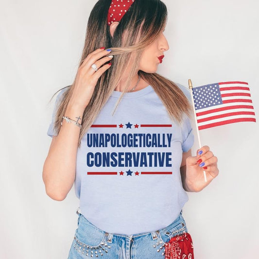 Conservative T-Shirt Unapologetically Conservative Tee Political USA Tshirt Voting America T-shirt Red White and Blue Freedom Tshirts Womens Voting Tees