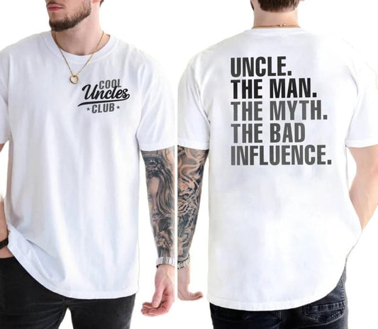 Cool Uncle Club Shirt, Uncle The Man The Myth The Bad Influence Shirt, Funny Uncle Gift, Fathers Day Gift, Unisex Short Sleeve Tee, humorous Crewneck Top