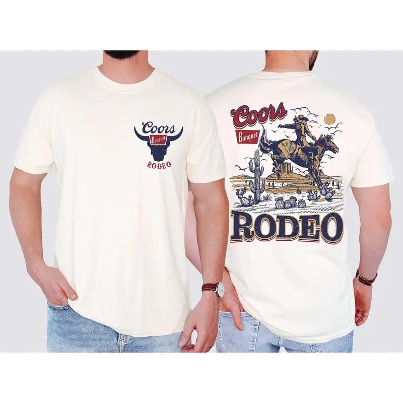 Coors Rodeo, Banquet, Beer, Trendy, Cowboy, Western, Country, Front and Back, Men, Boyfriend, Comfort Colors Tshirt Shirt, Women's Crew Neck, Crewneck