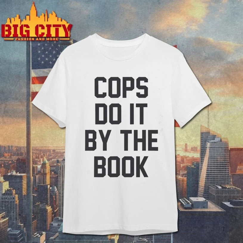 Cops Do It By The Book text 2025 Shirt