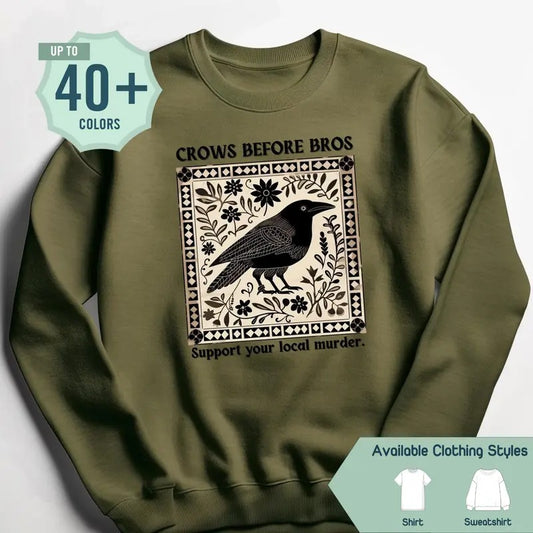 Crows Before Bros Sweatshirt - Unisex Sweatshirt, Funny Bird Lover Gift, Local Murder Humor Sweatshirt, Perfect for Her - Gift for Best Friend, Gift for Him & Her - Trending, Crew Neck, Top
