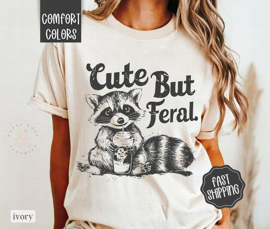 Cute But Feral Shirt Comfort Colors, Funny Raccoon Shirt, Oversized Graphic Tshirt, Women's Tshirts, Gift for Her
