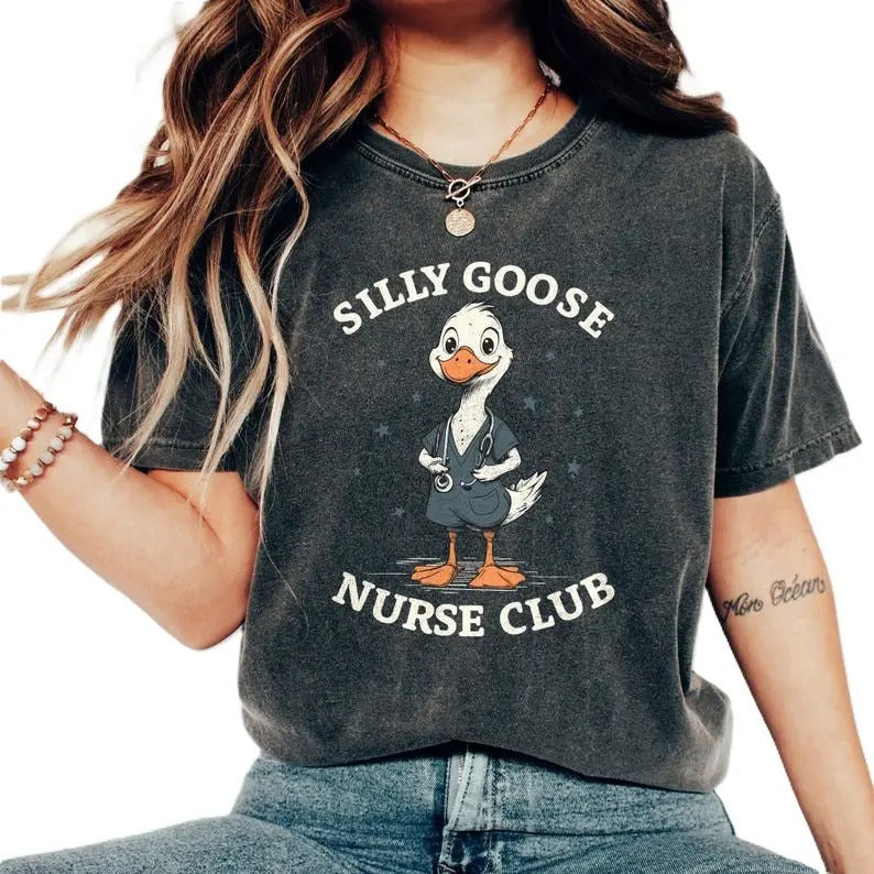 Cute Nurse Silly Goose T-Shirt, Nursing Student T-Shirt, Silly Goose Trendy T-Shirt Nurse Gift, Gift For Nurse Appreciationt, Pediatric Nurse