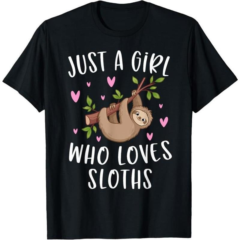 Cute Sloth Shirt For Girls Just A Girl Who Loves Sloths T-Shirt Made in USA