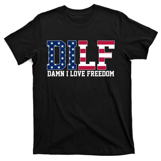 DILF Damn I Love Freedom USA T-Shirt Menswear Stylish