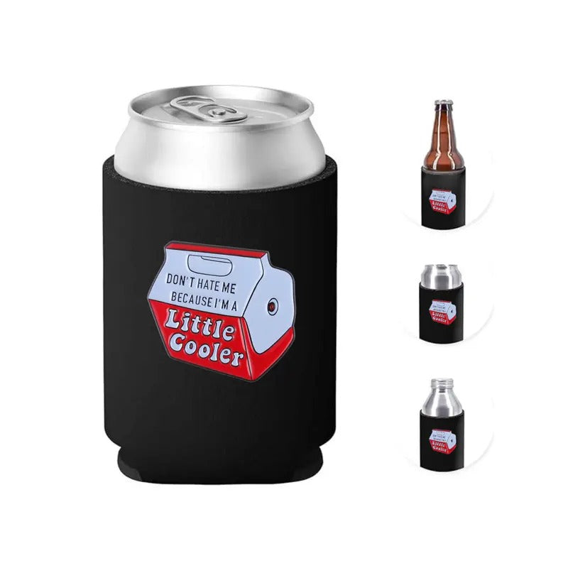 DON'T HATE ME BECAUSE I'M A LITTLE COOLER. CAN KOOZIE, CAN COOLER Drink Drinkware Stylish
