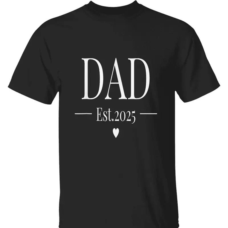 "Dad Est. 2025 T-Shirt - Minimalist Design Tee for New Fathers, Perfect Gift for Father’s Day or Celebrating New Parenthood