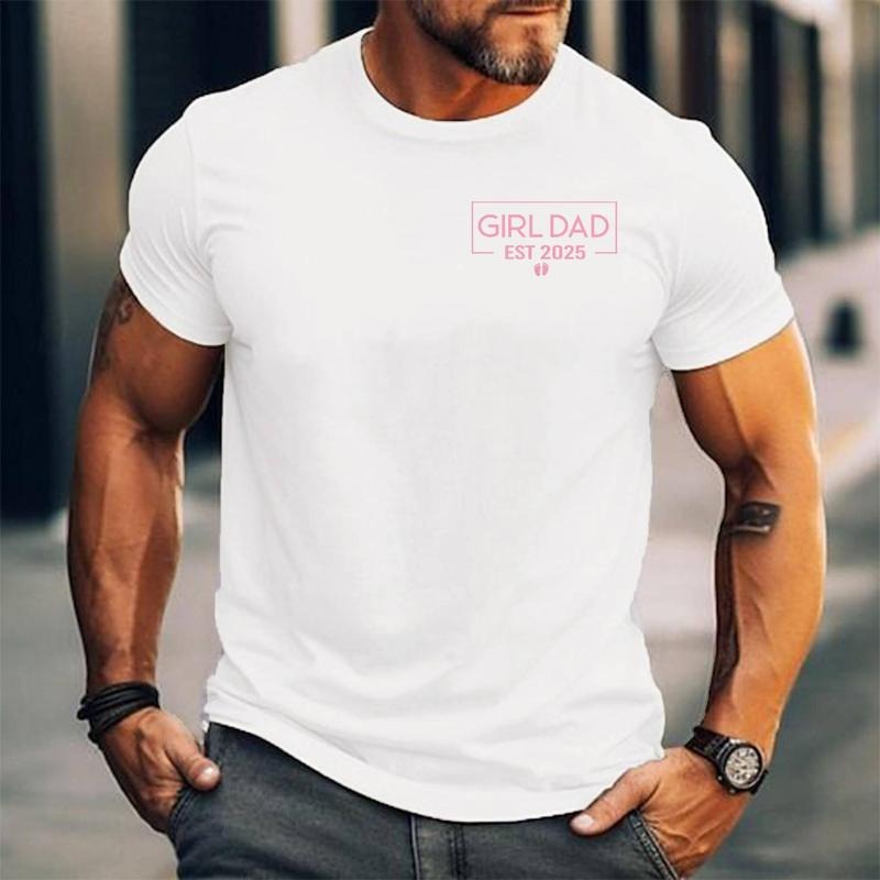 Dad Of Girl Est. 2025 Logo Dad Father Girl To Be 2025 Daddy T-Shirt | Unisex Cotton Tee, Top Menswear