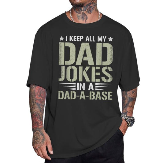 Dad Saying Graphic Vint*ge Shirt, I Keep All My Dad Jokes In A Dad A Base T Shirt, Funny Fathers Day Gift For Daddy, Unisex Short Sleeve Tee, Classic Streetwear
