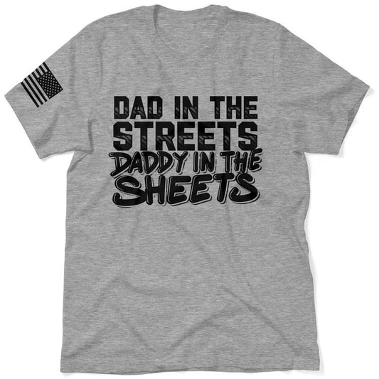 Dad in the Street | Daddy in the Sheets - Hi Visibility Heather Grey Work T-Shirt Menswear For Blue Collar Workers | Funny, Graphic Tees Apparel Casual Clothes