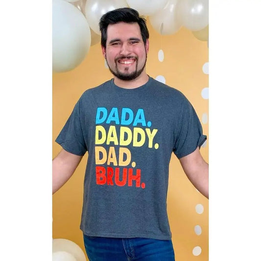 Dada Daddy Dad Bruh Graphic T-Shirt