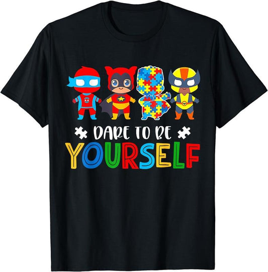 Dare To Be Yourself Autism Awareness Superheroes T-Shirt | Unisex Cotton Tee, Short Sleeve, Crewneck, Size S-5XL