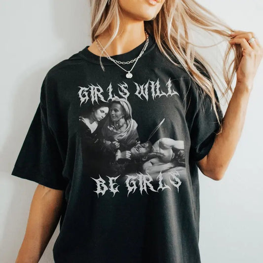 Dark Humor Girls Will Be Girls Shirt, Weirdcore, Ironic Shirt, Feminism Dragon, Fuck The Patriarchy, Feminist Shirt, Feminine Rage, Vintage, Unisex T-Shirt, Gifts For Him Her, Short Sleeve Tee Shirt, Gifts For Birthday Fathers Day Christmas