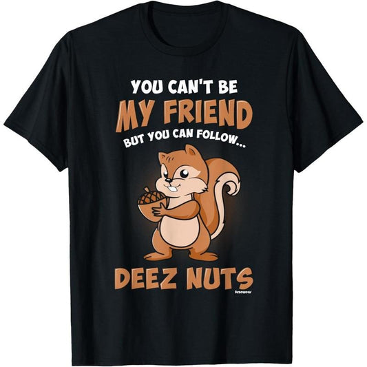 Deez Nuts T-Shirt T-Shirt made in usa